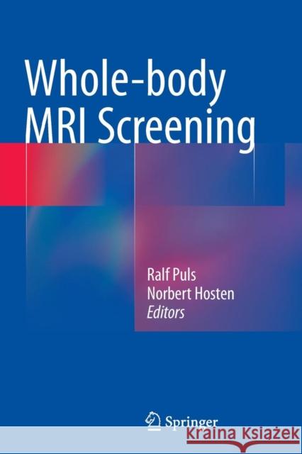 Whole-Body MRI Screening Puls, Ralf 9783662521076