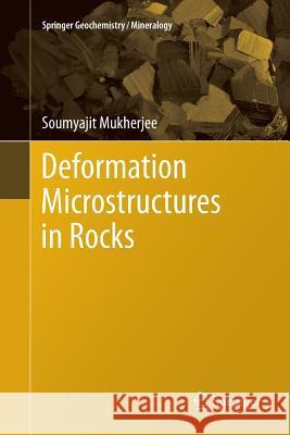 Deformation Microstructures in Rocks Soumyajit Mukherjee 9783662521410 Springer