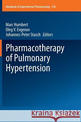 Pharmacotherapy of Pulmonary Hypertension Marc Humbert Oleg V. Evgenov Johannes-Peter Stasch 9783662521571 Springer