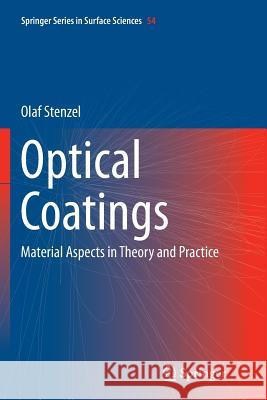 Optical Coatings: Material Aspects in Theory and Practice Stenzel, Olaf 9783662521632 Springer