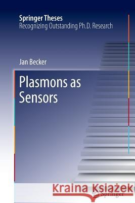 Plasmons as Sensors Jan Becker 9783662522103 Springer