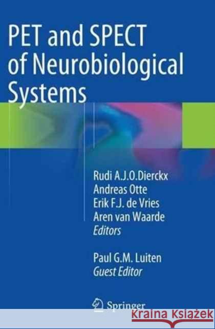 Pet and Spect of Neurobiological Systems Dierckx, Rudi A. J. O. 9783662522219