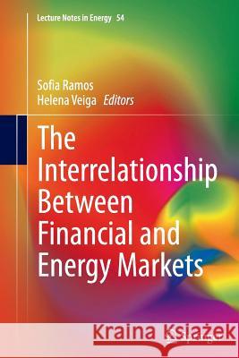 The Interrelationship Between Financial and Energy Markets Sofia Ramos Helena Veiga 9783662522479