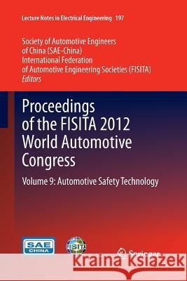 Proceedings of the Fisita 2012 World Automotive Congress: Volume 9: Automotive Safety Technology Sae-China 9783662523186 Springer