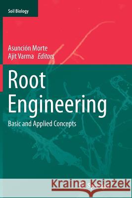 Root Engineering: Basic and Applied Concepts Morte, Asunción 9783662523261 Springer