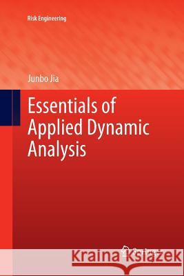 Essentials of Applied Dynamic Analysis Junbo Jia 9783662523681