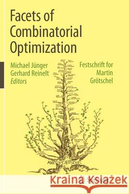 Facets of Combinatorial Optimization: Festschrift for Martin Grötschel Jünger, Michael 9783662523698 Springer