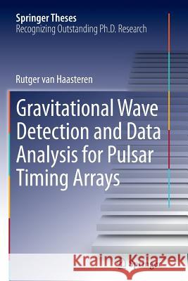 Gravitational Wave Detection and Data Analysis for Pulsar Timing Arrays Rutger Va 9783662523704 Springer