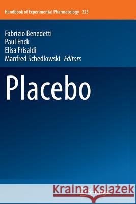 Placebo Fabrizio Benedetti Paul Enck Elisa Frisaldi 9783662524367