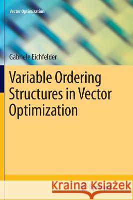 Variable Ordering Structures in Vector Optimization Gabriele Eichfelder 9783662525517 Springer