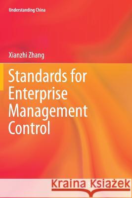 Standards for Enterprise Management Control Xianzhi Zhang 9783662525852 Springer