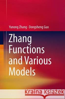 Zhang Functions and Various Models Yunong Zhang Dongsheng Guo 9783662526392