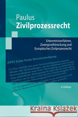 Zivilprozessrecht: Erkenntnisverfahren, Zwangsvollstreckung Und Europäisches Zivilprozessrecht Paulus, Christoph G. 9783662526569 Springer