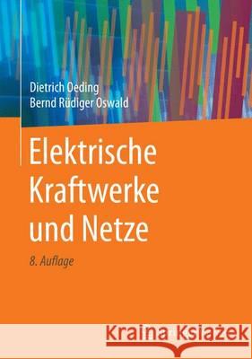 Elektrische Kraftwerke Und Netze Oeding, Dietrich 9783662527023