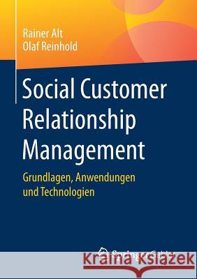Social Customer Relationship Management: Grundlagen, Anwendungen Und Technologien Alt, Rainer 9783662527894 Springer Gabler