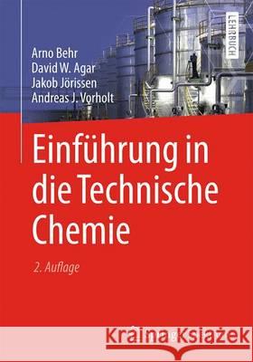 Einführung in Die Technische Chemie Behr, Arno 9783662528556