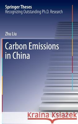 Carbon Emissions in China Zhu Liu 9783662528624 Springer