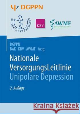S3-Leitlinie/Nationale Versorgungsleitlinie Unipolare Depression Schneider, Frank 9783662529058