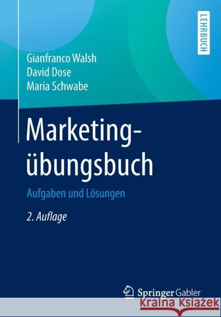 Marketingübungsbuch: Aufgaben Und Lösungen Walsh, Gianfranco 9783662529843 Springer Gabler