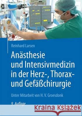 Anästhesie Und Intensivmedizin in Der Herz-, Thorax- Und Gefäßchirurgie Groesdonk, Heinrich Volker 9783662529867 Springer