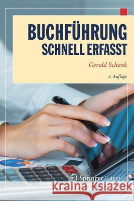 Buchführung - Schnell Erfasst Schenk, Gerald 9783662530788 Springer Gabler