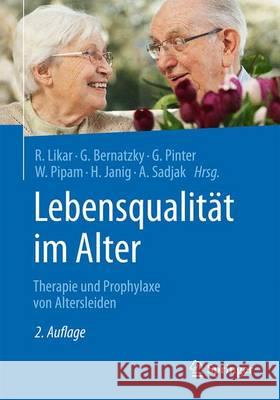 Lebensqualität Im Alter: Therapie Und Prophylaxe Von Altersleiden Likar, Rudolf 9783662531006