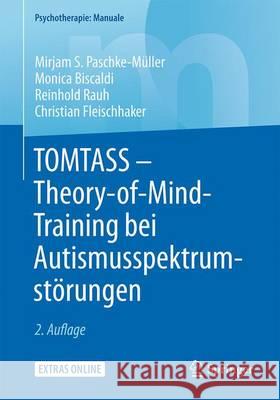 Tomtass - Theory-Of-Mind-Training Bei Autismusspektrumstörungen: Freiburger Therapiemanual Für Kinder Und Jugendliche Paschke-Müller, Mirjam S. 9783662532157