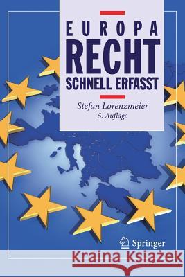 Europarecht - Schnell Erfasst Lorenzmeier, Stefan 9783662532454 Springer