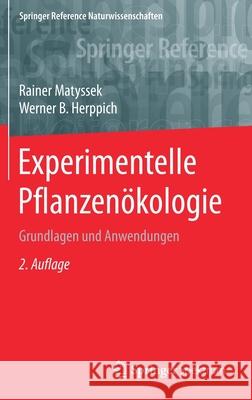 Experimentelle Pflanzenökologie: Grundlagen Und Anwendungen Matyssek, Rainer 9783662534632 Springer Spektrum