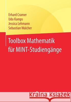 Toolbox Mathematik Für Mint-Studiengänge Cramer, Erhard 9783662536292 Springer Spektrum