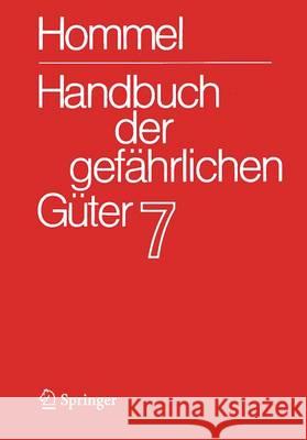 Handbuch Der Gefährlichen Güter. Band 7: Merkblätter 2503-2900 Hommel, Günter 9783662536483