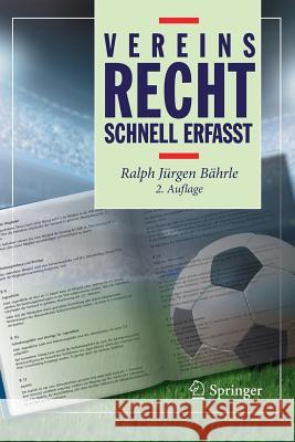 Vereinsrecht - Schnell Erfasst Bährle, Ralph Jürgen 9783662537565 Springer