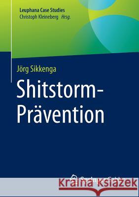Shitstorm-Prävention Jorg Sikkenga 9783662540152 Springer Gabler