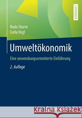 Umweltökonomik: Eine Anwendungsorientierte Einführung Sturm, Bodo 9783662541265 Springer Gabler