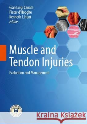 Muscle and Tendon Injuries: Evaluation and Management Canata, Gian Luigi 9783662541838 Springer