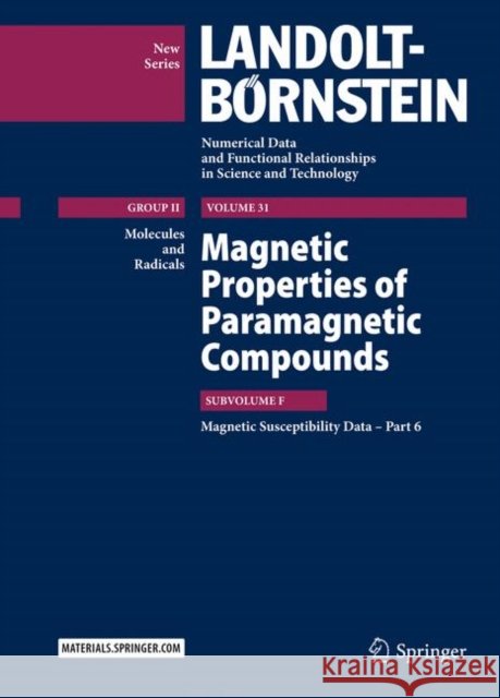 Magnetic Properties of Paramagnetic Compounds: Magnetic Susceptibility Data - Part 6 A. Gupta R. T. Pardasani P. Pardasani 9783662542279