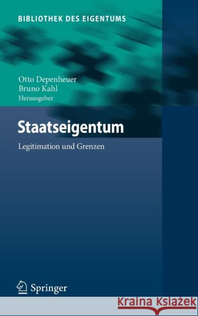 Staatseigentum: Legitimation Und Grenzen Depenheuer, Otto 9783662543078 Springer