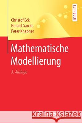 Mathematische Modellierung Christof Eck Harald Garcke Peter Knabner 9783662543344