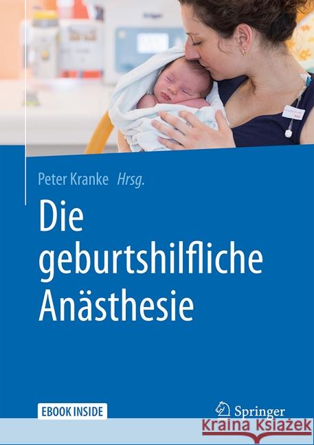 Die Geburtshilfliche Anästhesie Kranke, Peter 9783662543740 Springer