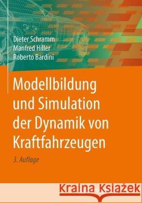 Modellbildung Und Simulation Der Dynamik Von Kraftfahrzeugen Schramm, Dieter 9783662544808 Springer Vieweg