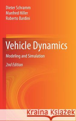 Vehicle Dynamics: Modeling and Simulation Schramm, Dieter 9783662544822 Springer