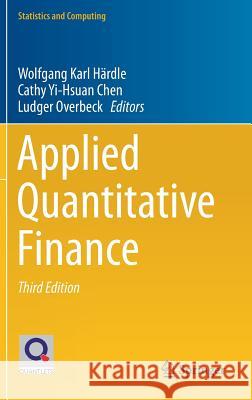 Applied Quantitative Finance Wolfgang Karl Hardle Cathy Yi Chen Ludger Overbeck 9783662544853