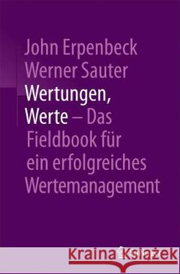 Wertungen, Werte - Das Fieldbook Für Ein Erfolgreiches Wertemanagement Erpenbeck, John 9783662547786