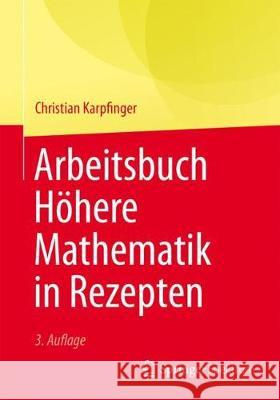 Arbeitsbuch Höhere Mathematik in Rezepten Karpfinger, Christian 9783662548103