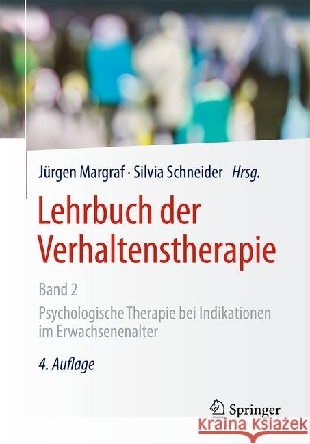 Lehrbuch Der Verhaltenstherapie, Band 2: Psychologische Therapie Bei Indikationen Im Erwachsenenalter Margraf, Jürgen 9783662549087