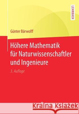 Höhere Mathematik Für Naturwissenschaftler Und Ingenieure Bärwolff, Günter 9783662550212 Springer Spektrum