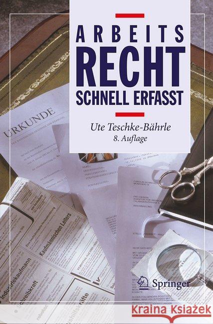 Arbeitsrecht - Schnell Erfasst Teschke-Bährle, Ute 9783662553114 Springer