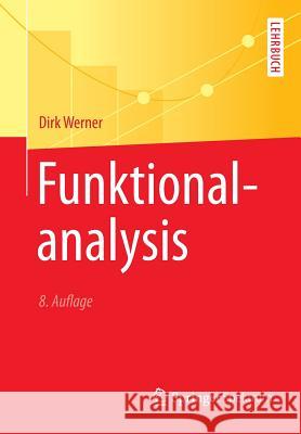 Funktionalanalysis Werner, Dirk 9783662554067 Springer Spektrum