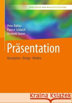 Präsentation: Konzeption - Design - Medien Bühler, Peter 9783662555156 Springer Vieweg