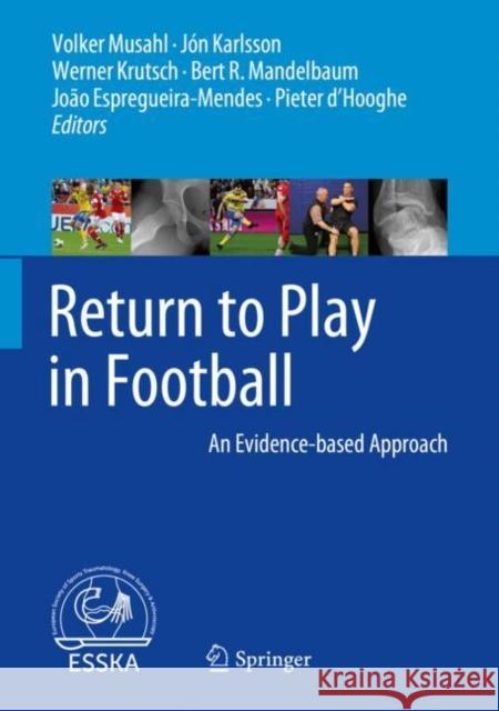 Return to Play in Football: An Evidence-Based Approach Musahl, Volker 9783662557129 Springer